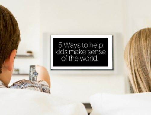 Five Ways to Help Kids Make Sense of the World